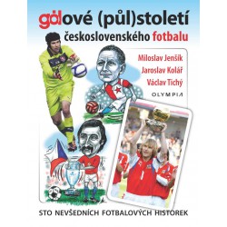 Gólové (půl)století československého fotbalu, sto nevšedních fotbalových historek