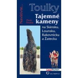 TOULKY - Tajemné kameny na Slánsku, Lounsku, Rakovnicku a Žatecku