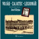 Voják-zajatec-legionář. Mým drahým dítkám věnuje otec Josef Klejna